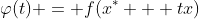 \varphi(t) = f(x^\ast + tx)