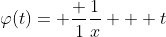 \varphi(t)= \frac {1}{\frac{1}{x} + t}