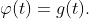 \varphi(t)=g(t).