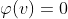 \varphi(v)=0