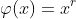 \varphi(x)=x^r