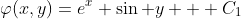 \varphi(x,y)=e^x \sin y + C_1