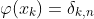 \varphi(x_k)=\delta_{k,n}