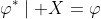 \varphi^*\mid X=\varphi