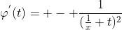 \varphi^{'}(t)= - \frac{1}{(\frac{1}{x}+t)^{2}}