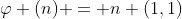 \varphi (n) = n (1,1)