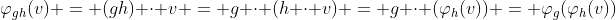 \varphi_{gh}(v) = (gh) \cdot v = g \cdot (h \cdot v) = g \cdot (\varphi_h(v)) = \varphi_g(\varphi_h(v))