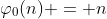 \varphi_0{(n)} = n