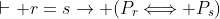 \vdash r=s\rightarrow (P_{r}\Longleftrightarrow P_{s})