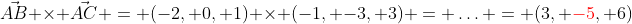 \vec{AB} \times \vec{AC} = (-2, 0, 1) \times (-1, -3, 3) = \ldots = (3, {\color{red}-5}, 6)