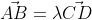\vec{AB}=\lambda\vec{CD}