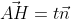 \vec{AH}=t\vec{n}