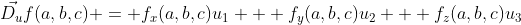 \vec{D_u}f(a,b,c) = f_x(a,b,c)u_1 + f_y(a,b,c)u_2 + f_z(a,b,c)u_3