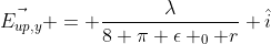 \vec{E_{up,y}} = \frac{\lambda}{8 \pi \epsilon _0 r} \hat{i}