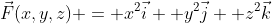 \vec{F}(x,y,z) = x^2\vec{i}+ y^2\vec{j}+ z^2\vec{k}