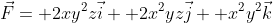 \vec{F}= 2xy^2z\vec{i}+ 2x^2yz\vec{j}+ x^2y^2\vec{k}