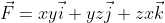 \vec{F}=xy\vec{i}+yz\vec{j}+zx\vec{k}