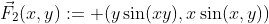 \vec{F}_2(x,y):= (y\sin(xy),x\sin(x,y))