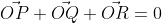 \vec{OP}+\vec{OQ}+\vec{OR}=0