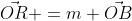 \vec{OR} =m \vec{OB}