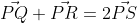 \vec{PQ}+\vec{PR}=2\vec{PS}