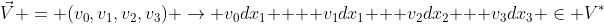 \vec{V} = (v_0,v_1,v_2,v_3) \rightarrow v_0dx_1 +  v_1dx_1 + v_2dx_2 + v_3dx_3 \in V^*