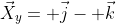 \vec{X}_y= \vec{j}- \vec{k}