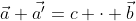 \vec{a}+\vec{a'}=c \cdot \vec{b}