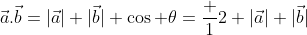 \vec{a}.\vec{b}=|\vec{a}| |\vec{b}| \cos \theta=\frac 12 |\vec{a}| |\vec{b}|