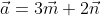 \vec{a}=3\vec{m}+2\vec{n}