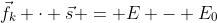 \vec{f_k} \cdot \vec{s} = E - E_0