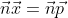 \vec{n}\vec{x}=\vec{n}\vec{p}