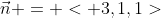 \vec{n} = < 3,1,1>