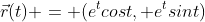 \vec{r}(t) = (e^tcost, e^tsint)