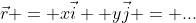 \vec{r} = x\vec{i} +y\vec{j} = ...