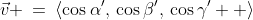 \vec{v} \:=\:\langle\cos\alpha',\,\cos\beta',\,\cos\gamma'  \rangle