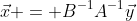 \vec{x} = B^{-1}A^{-1}\vec{y}