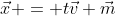 \vec{x} = t\vec{v}+\vec{m}