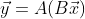 \vec{y}=A(B\vec{x})