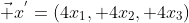 \vec {x}^{'}=(4x_1, 4x_2, 4x_3)