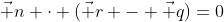\vec n \cdot (\vec r - \vec q)=0