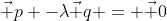 \vec p -\lambda\vec q = \vec 0