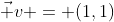 \vec v = (1,1)