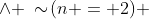 \Longleftrightarrow\;\;(n\text{ prime)}\; \:\wedge \:\sim\!(n\text{ odd}) \;\wedge \:\sim\!(n = 2) 