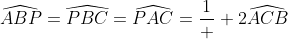 \widehat{ABP}=\widehat{PBC}=\widehat{PAC}=\frac{1}  {2}\widehat{ACB}