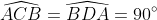 \widehat{ACB}=\widehat{BDA}=90^{\circ}