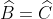 \widehat{B}=\widehat{C}