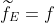 \widetilde{f}_E=f