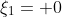 \xi_1= 0