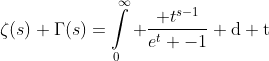 \zeta(s) \Gamma(s)=\int\limits_0^\infty \frac{ t^{s-1}}{e^t -1} \rm{d} t